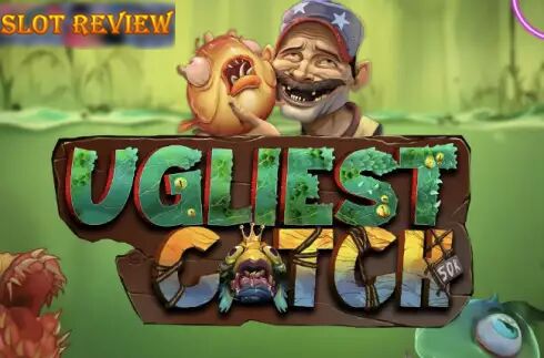 Ugliest Catch Slot Review